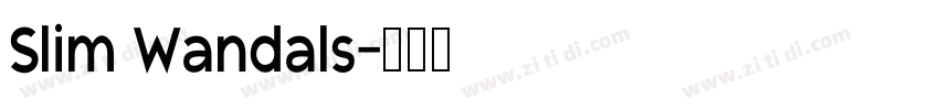 Slim Wandals字体转换
